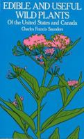 Edible and Useful Wild Plants of the United States and Canada 0486233103 Book Cover