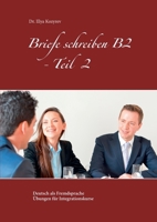 Briefe schreiben B2 - Teil 2 (German Edition) 3746028620 Book Cover