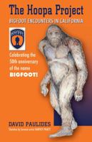 The Hoopa Project: Bif Foot Encounters in California 0888390157 Book Cover