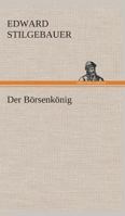 Der Börsenkönig 3849532259 Book Cover