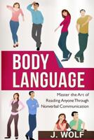 Body Language: Master the Art of Reading Anyone Through Nonverbal Communication 1517156890 Book Cover