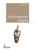 Le Pendentif dogon (French Edition) 2748396200 Book Cover