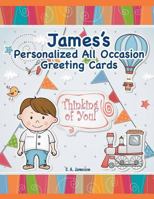 James's Personalized All Occasion Greeting Cards 1724321331 Book Cover