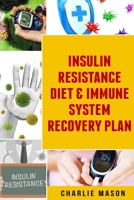 Insulin Resistance Diet & Immune System Recovery Plan 1084119609 Book Cover