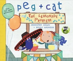 Peg + Cat: The Lemonade Problem 0763694363 Book Cover