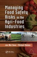 Managing Food Safety Risks in the Agri-Food Industries 1138199923 Book Cover