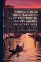 Dizionario delle lingue italiana ed inglese, preceduto da una grammatica delle due lingue (Italian Edition) B0FK12KN5C Book Cover