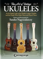 The Art of Vintage Ukuleles 1574244221 Book Cover