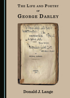 The Life and Poetry of George Darley 1527555216 Book Cover