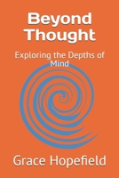 Beyond Thought: Exploring the Depths of Mind (Over Thinking) B0DTG9Q4B6 Book Cover