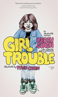 Girl Trouble: An Illustrated Memoir 0997068337 Book Cover