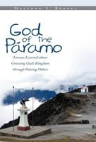 God of the Paramo: Lessons Learned about Growing God's Kingdom Through Valuing Others 1449768814 Book Cover