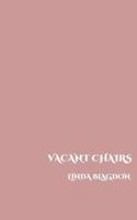 Vacant Chairs: A Collection of Poems 1926903994 Book Cover