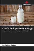 Cow's milk protein allergy: Diagnostic Approach and Management Strategy 6205994623 Book Cover