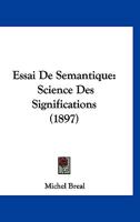 Essai de S�mantique: (science Des Significations) 1016818734 Book Cover