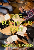 Der Buchclub Baby: The Book Club Baby (German Edition) B0DZD717S9 Book Cover