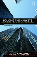 Policing the Markets: Inside the Black Box of Securities Enforcement 0415720184 Book Cover