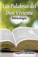 Las Palabras del Dios Viviente: Bibliolog�a 1630734241 Book Cover