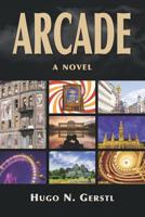 ARCADE - A Novel 1950134105 Book Cover