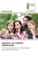 Manuel de survie ordinaire (French Edition) 6209446167 Book Cover