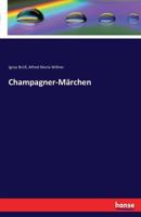 Champagner-Marchen 3741106828 Book Cover