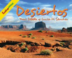 Desiertos / Deserts (El Poder De 100 - Ecosistemas / Power 100 - Ecosystems) (Spanish Edition) 161541424X Book Cover