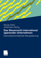 Das Steuerrecht International Agierender Unternehmen: Grenzüberschreitende Steuerplanung 383492248X Book Cover