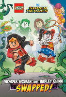 Wonder Woman and Harley Quinn: SWAPPED! (LEGO DC Comics Super Heroes Chapter Book #2) 0593570944 Book Cover