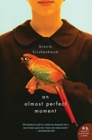 An Almost Perfect Moment: A Novel (P.S.) 0060520876 Book Cover