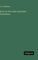 Noch ein Wort über Aeschylus' Prometheus (German Edition) 3563151059 Book Cover
