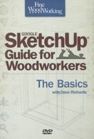Fine Woodworking's Google SketchUp Guide for Woodworkers - The Basics 1621134288 Book Cover