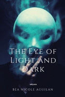 The Eye of Light and Dark 9356459908 Book Cover