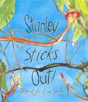 Stanley Sticks Out! 1876268433 Book Cover
