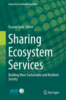 Sharing Ecosystem Services: Building More Sustainable and Resilient Society (Science for Sustainable Societies) 981138066X Book Cover