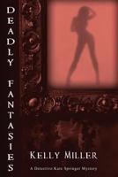 Deadly Fantasies 0692674241 Book Cover