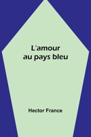 L'amour au pays bleu (French Edition) 935794527X Book Cover