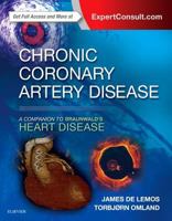 Chronic Coronary Artery Disease: A Companion to Braunwald's Heart Disease 0323428800 Book Cover