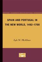 Spain and Portugal in the New World 1492--1700: 3 (Europe & the World in the Age of Expansion) 0816612188 Book Cover