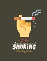 Quit Smoking Coloring Book: art coloring book to help you quit smoking | Smoking addiction recovery gift B092L34W86 Book Cover