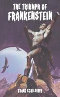 The Triumph of Frankenstein 161227594X Book Cover