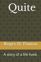 Quite: A story of a life lived. B08TZ3HV8B Book Cover