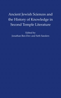 Ancient Jewish Sciences and the History of Knowledge in Second Temple Literature 147982304X Book Cover