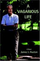 A Vagarious Life 0595394019 Book Cover