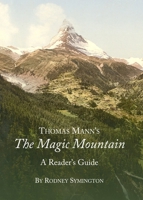 Thomas Mann's the Magic Mountain: A Reader's Guide 1443856274 Book Cover