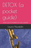 DETOX (a pocket guide): when you're hooked on toxic people B09HG2KZY4 Book Cover