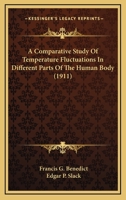 A Comparative Study of Temperature Fluctuations in Different Parts of the Human Body 0548618658 Book Cover