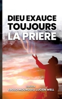 Dieu exauce toujours la prière (French Edition) 232257192X Book Cover