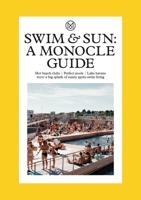 Swim: A Monocle Guide to the World's Greatest Pools, Beach Clubs and Secret Lakeside Outposts 0500978573 Book Cover