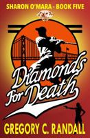 Diamonds For Death: Sharon O'Mara Book Five 0990887243 Book Cover