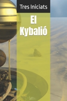 El Kybalió B0BKYH8VB2 Book Cover